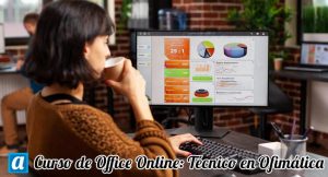 Curso Office – Técnico en Ofimática Online: Tu camino hacia la eficiencia digital